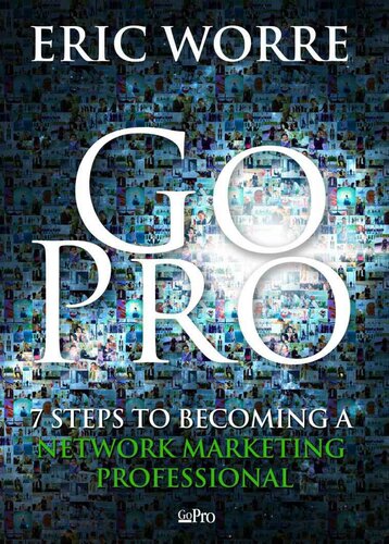 Go Pro: 7 Steps to Becoming a Network Marketing Professional