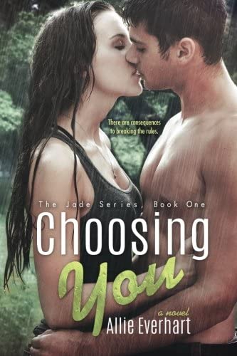 Choosing You (The Jade Series #1) (Volume 1)