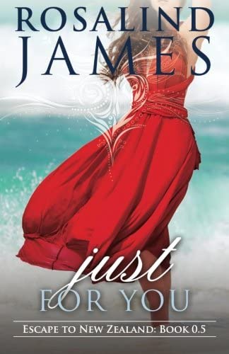 Just for You (Prequel Novella) (Escape to New Zealand)