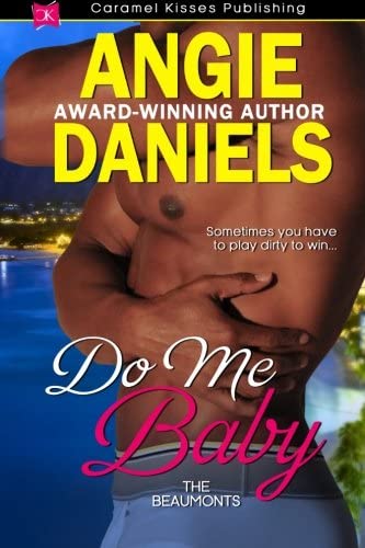 Do Me Baby (The Beaumont Series) (Volume 8)