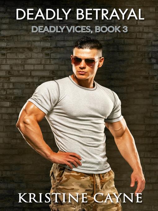 Deadly Betrayal (Deadly Vices, Book 3)