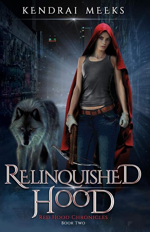 Relinquished Hood (Red Hood Chronicles) (Volume 2)