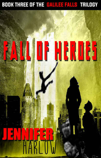 Fall Of Heroes (The Galilee Falls Trilogy) (Volume 3)