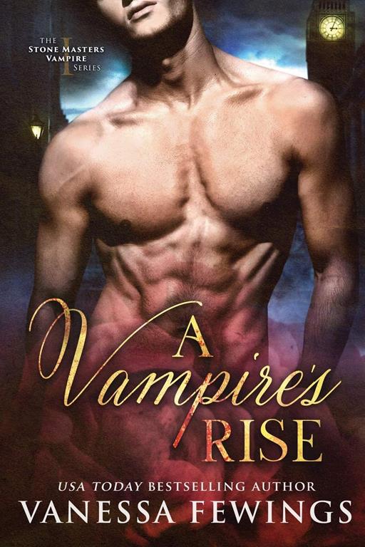 A Vampire's Rise (The Stone Masters Vampire Series)