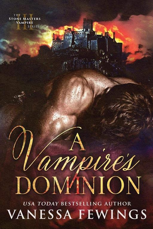 A Vampire's Dominion (The Stone Masters Vampire Series) (Volume 3)