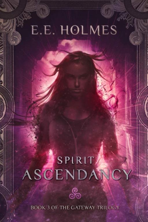 Spirit Ascendancy: Book 3 of The Gateway Trilogy