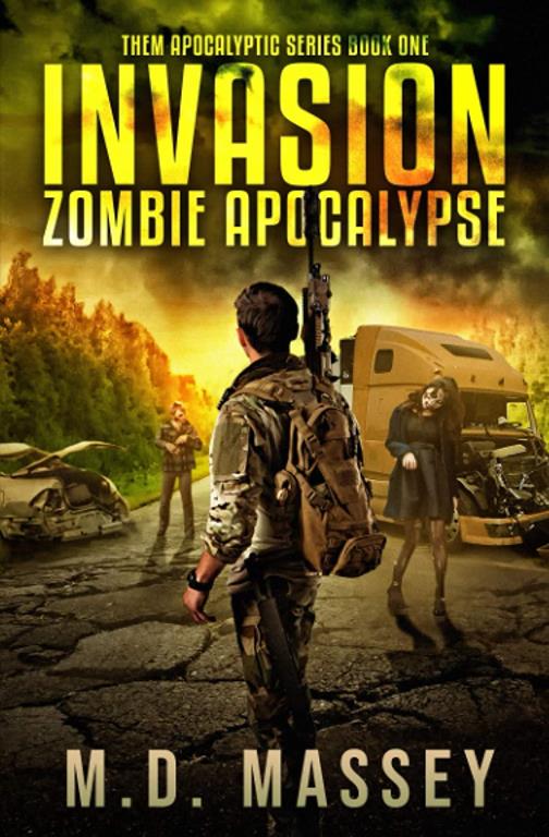 THEM Invasion: Zombie Apocalypse (THEM Post-Apocalyptic Series) (Volume 1)