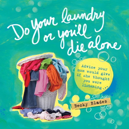 Do Your Laundry or You'll Die Alone