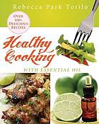 Healthy Cooking with Essential Oil