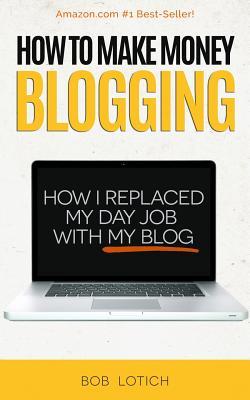 How To Make Money Blogging