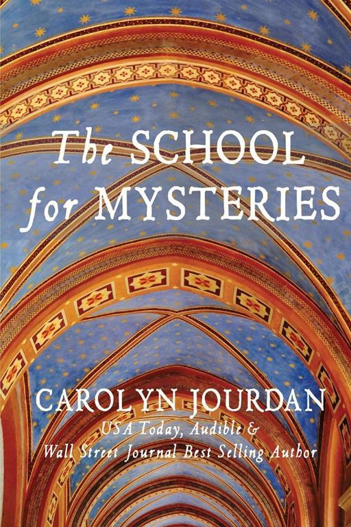 The School for Mysteries: A Midlife Fairytale Adventure