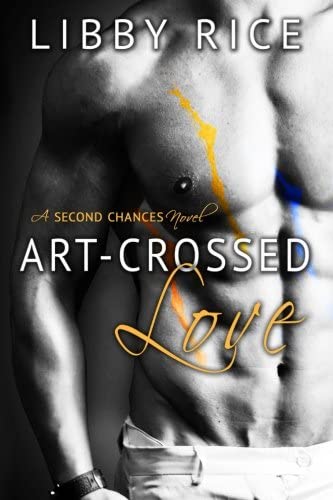 Art-Crossed Love (Second Chances) (Volume 2)