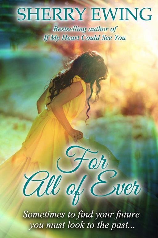 For All of Ever (The Knights of Berwyck, A Quest Through Time Novel) (Volume 1)