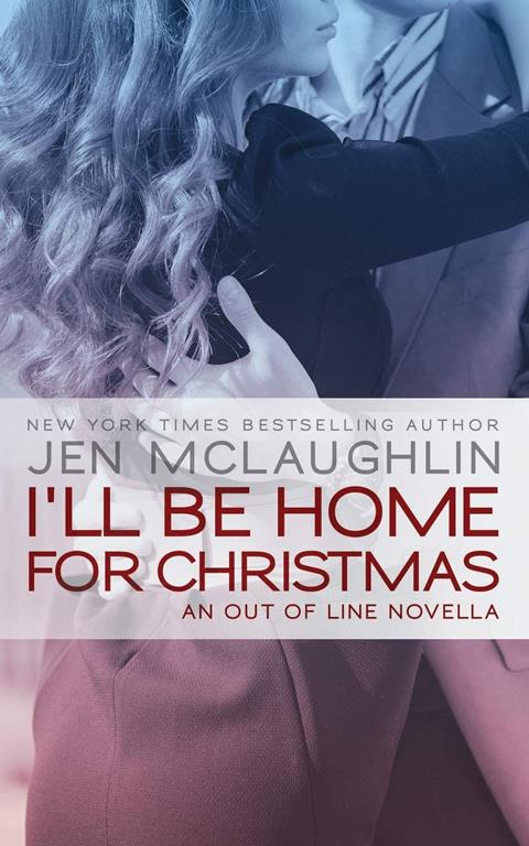 I'll be Home for Christmas (Out of Line) (Volume 6)