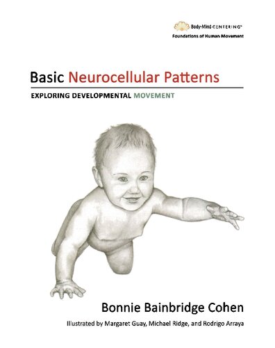 Basic neurocellular patterns : exploring developmental movement