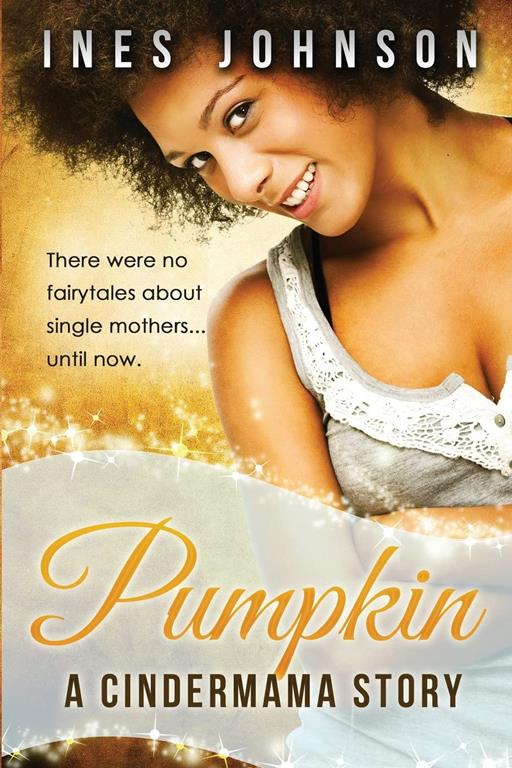 Pumpkin: a Cindermama Story (Volume 1)