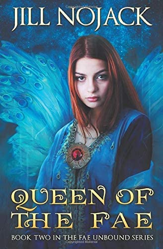 Queen of the Fae: Book Two in the Fae Unbound Series (Fae Unbound Teen Young Adult Fantasy Series)