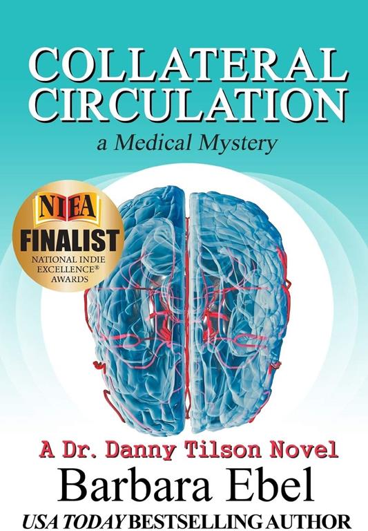 Collateral Circulation: a Medical Mystery (Dr. Danny Tilson Novels) (Volume 3)