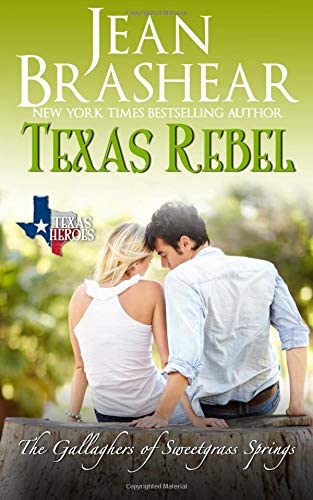 Texas Rebel: The Gallaghers of Sweetgrass Springs