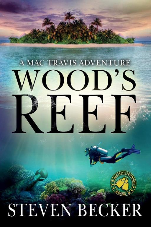 Wood's Reef (Mac Travis Adventure Thrillers) (Volume 1)