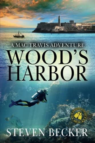 Wood's Harbor (Mac Travis Adventure Thrillers) (Volume 5)