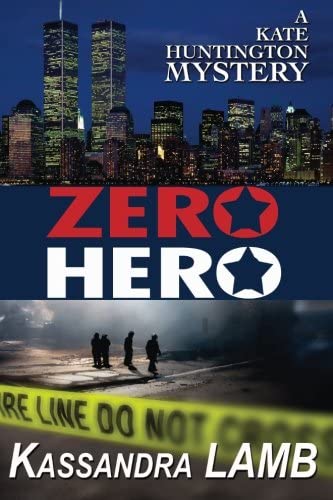 Zero Hero: A Kate Huntington Mystery (The Kate Huntington Mystery Series) (Volume 6)