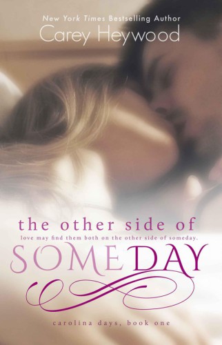 The Other Side of Someday : Carolina Days, #1