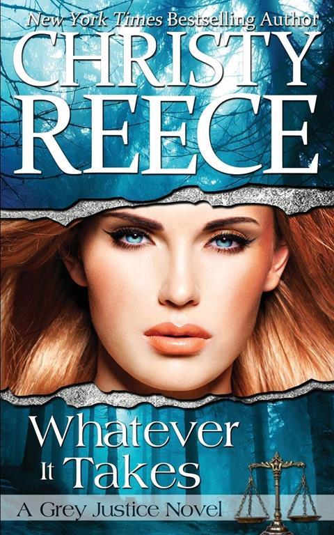 Whatever It Takes: A Grey Justice Novel (Volume 2)