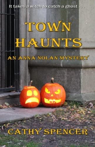 Town Haunts: An Anna Nolan Mystery (Volume 2)