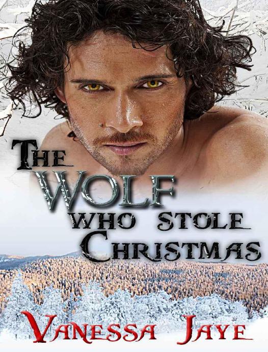 The Wolf Who Stole Christmas    (Xmas Tales 1 - Lengendary Lovers)