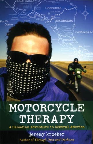 Motorcycle Therapy: A Canadian Adventure in Central America