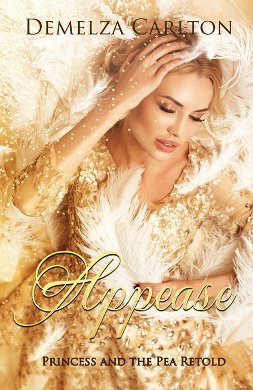 Appease: Princess and the Pea Retold (8) (Romance a Medieval Fairytale)