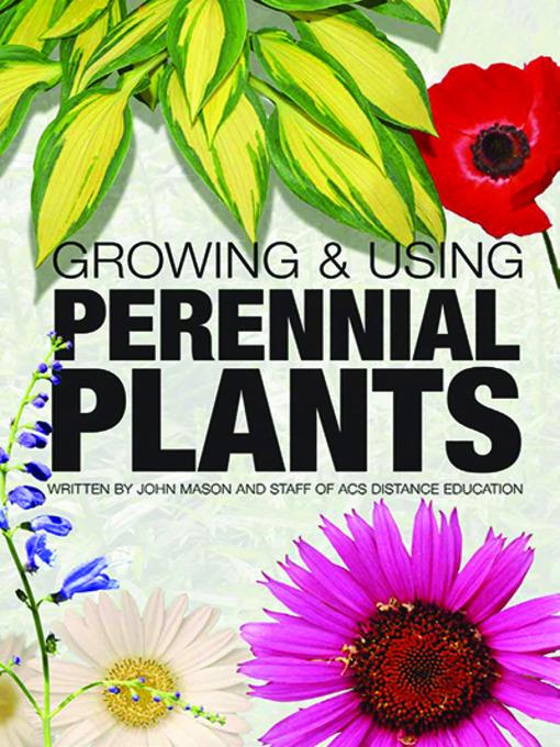 Growing and Using Perennial Plants