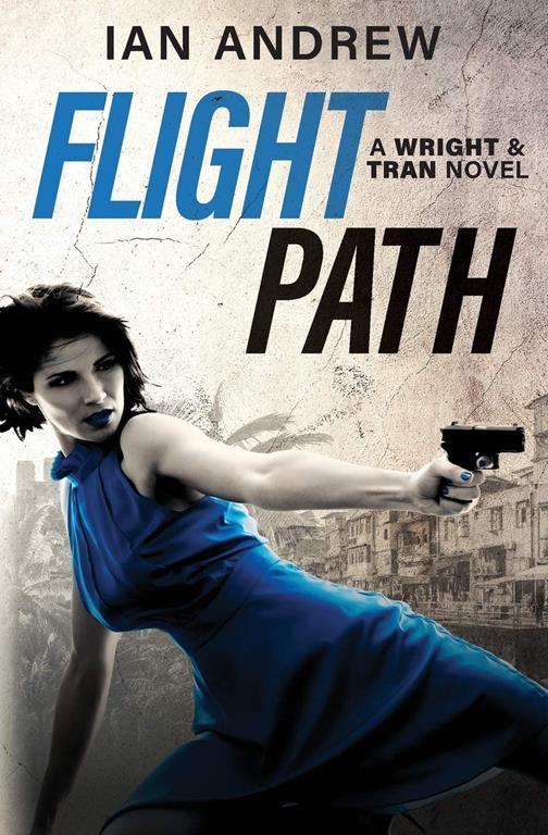 Flight Path: A Wright &amp; Tran Novel (Volume 2)