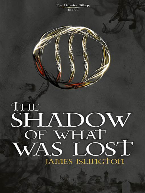 The Shadow of What Was Lost (The Licanius Trilogy #1)