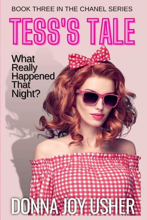 Tess's Tale (The Chanel Series) (Volume 3)