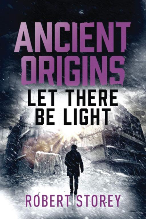 LET THERE BE LIGHT (Ancient Origins)