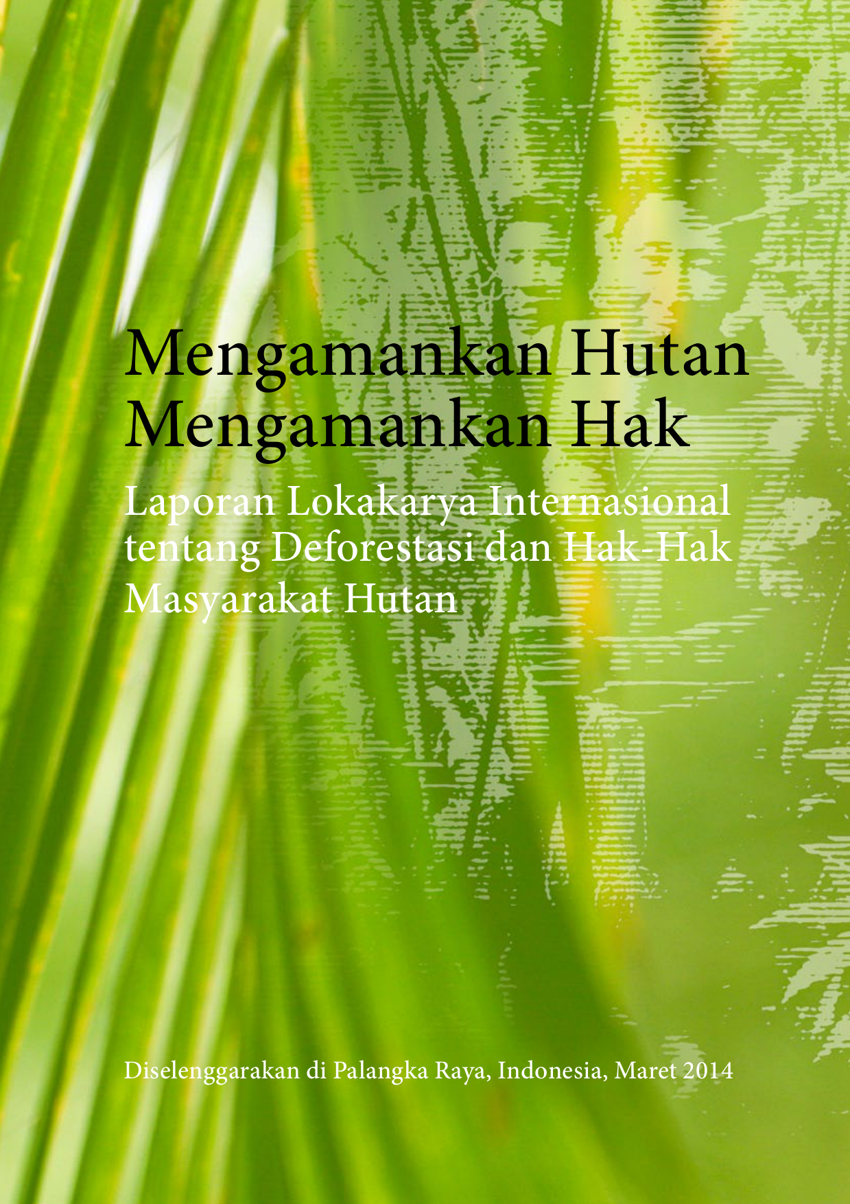Mengamankan Hutan Mengamankan Hak