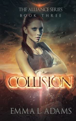 Collision: The Alliance Series: Book Three (Volume 3)