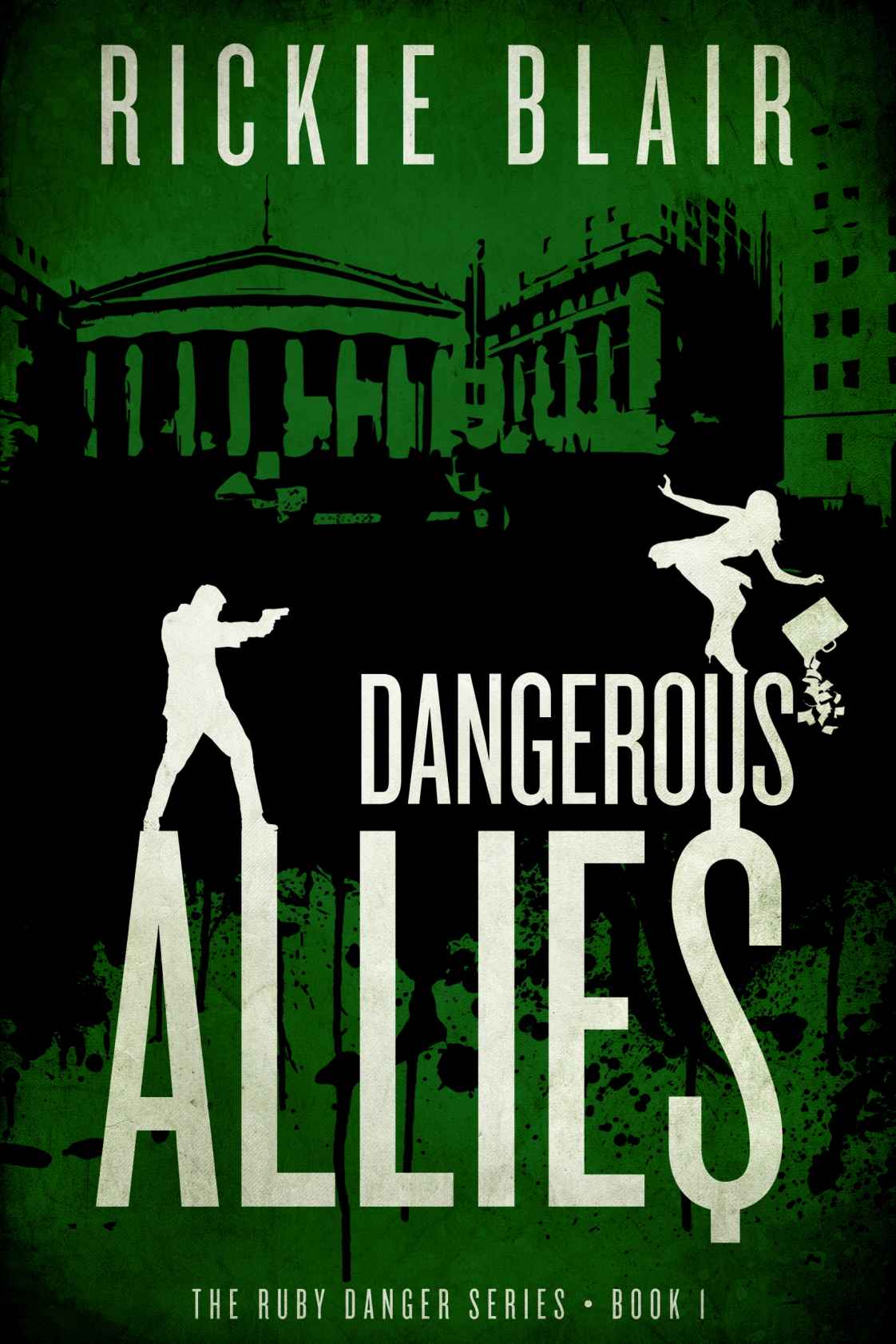 Dangerous Allies: The Ruby Danger Series, Book 1 (Volume 1)