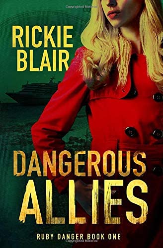 Dangerous Allies: The Ruby Danger Series, Book 1 (Volume 1)