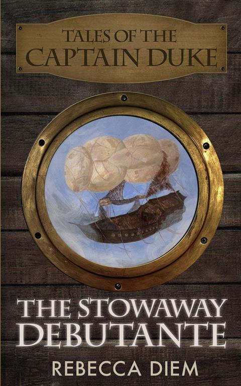 The Stowaway Debutante (Tales of the Captain Duke) (Volume 1)