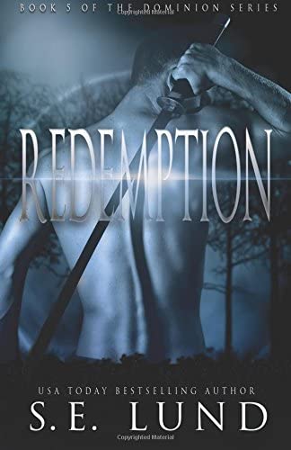 Redemption: Book Five in the Dominion Series (Volume 5)