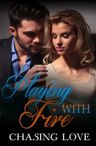 Playing With Fire (Chasing Happiness) (Volume 1)