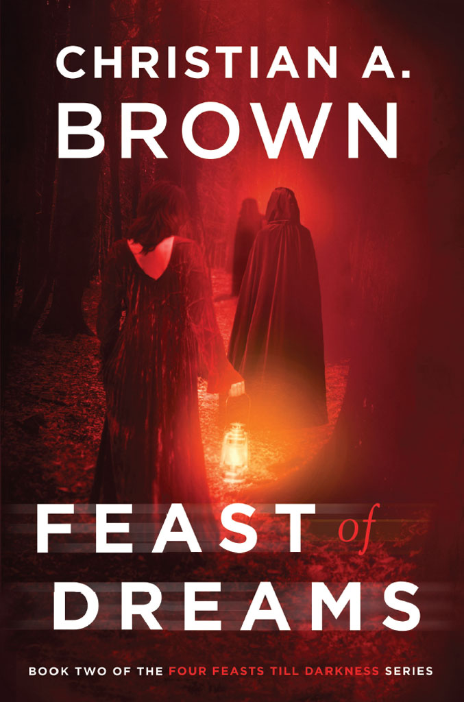 Feast of Dreams (Four Feasts Till Darkness) (Volume 2)
