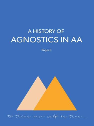 A History of Agnostics in AA