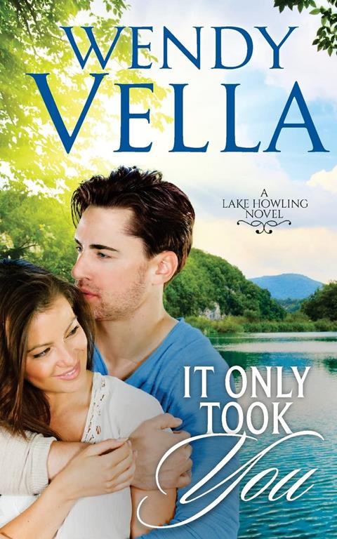 It Only Took You (Lake Howling) (Volume 4)