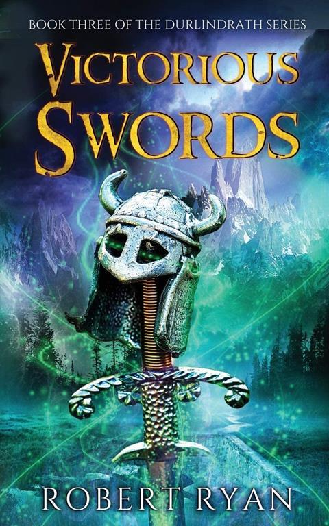 Victorious Swords (The Durlindrath Series) (Volume 3)