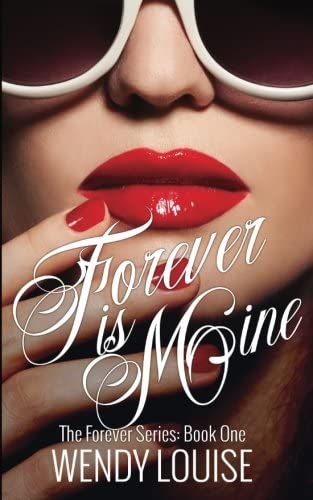 Forever is Mine: Forever Series - Book 1 (The Forever Series) (Volume 1)