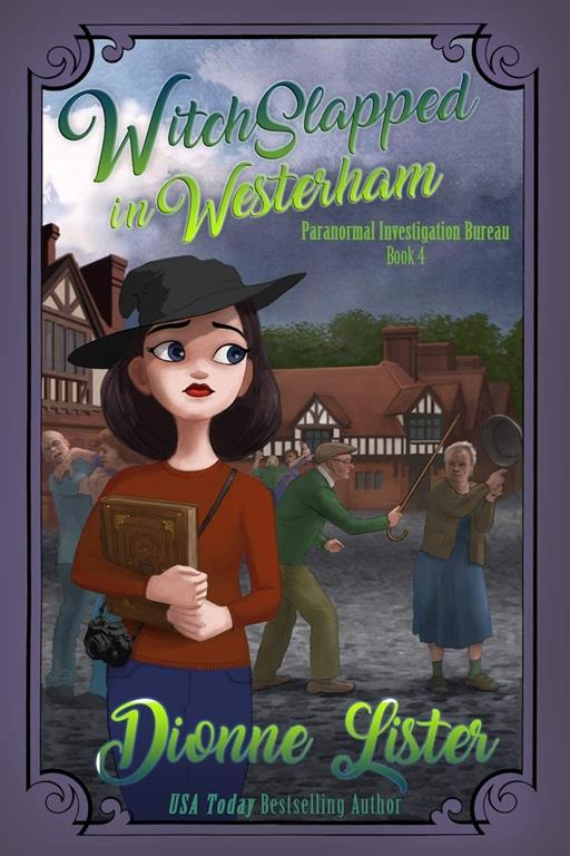 Witchslapped in Westerham (Paranormal Investigation Bureau Cozy Mystery)